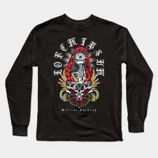 Believe Nothing Long Sleeve T-Shirt